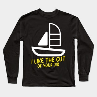 Cut of your jib Long Sleeve T-Shirt